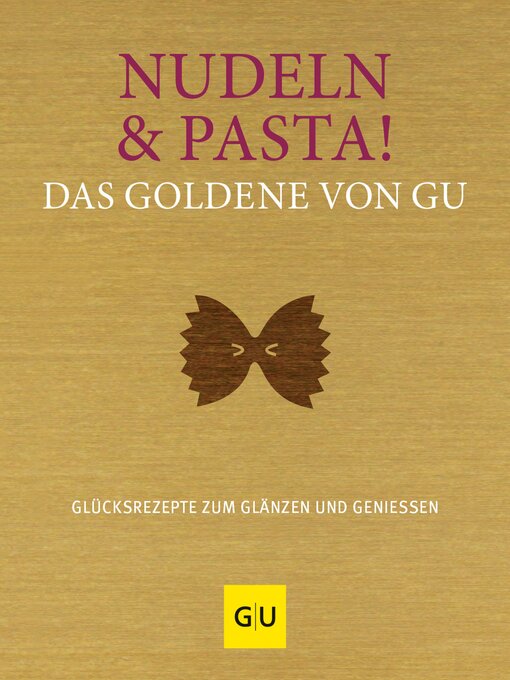 Title details for Nudeln & Pasta! Das Goldene von GU by GU - Available
